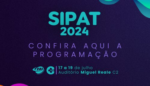 CIPA da FAI organiza Semana Interna de Prevenção de Acidentes de 17 a 19 de julho