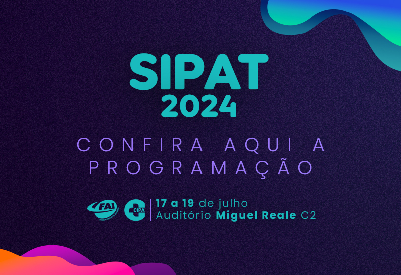 CIPA da FAI organiza Semana Interna de Prevenção de Acidentes de 17 a 19 de julho
