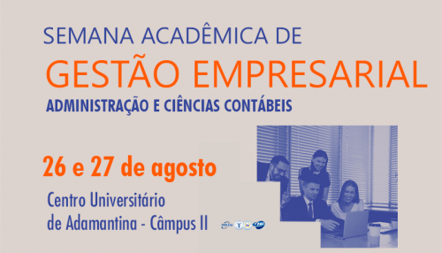 Semana Acadêmica de Gestão Empresarial acontece nesta segunda e terça-feira