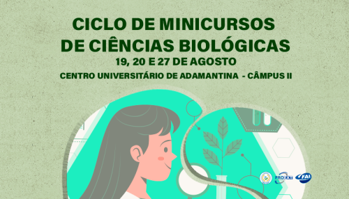 Ciências Biológicas da FAI promove Ciclo de Minicursos em comemoração ao Dia do Biólogo
