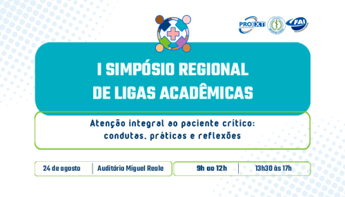 Centro Universitário sedia o I Simpósio Regional de Ligas Acadêmicas
