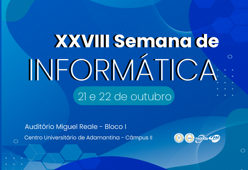 Ciência da Computação e Análise de Sistemas promovem a XXVIII Semana de Informática nos dias 21 e 22 de outubro