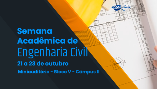 Engenharia Civil da FAI realiza semana acadêmica de 21 a 23 de outubro