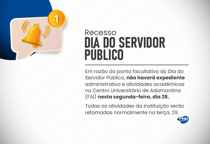 Dia do Servidor Público suspende  atividades da FAI nesta segunda, 28