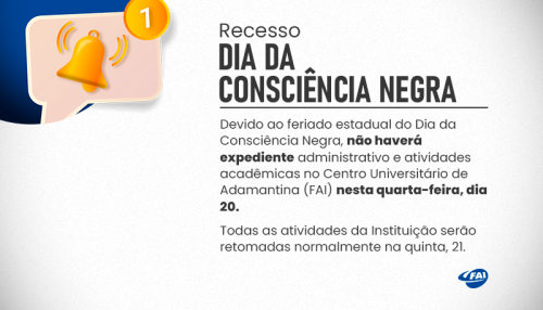 Feriado da Consciência Negra fecha  expediente da FAI nesta quarta, 20