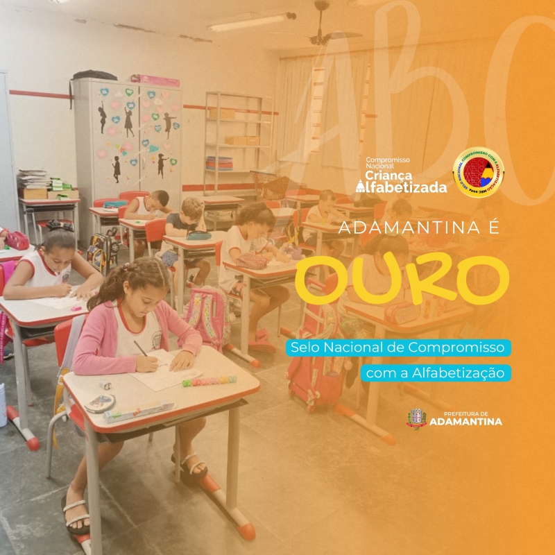 Adamantina é ouro no Selo Nacional de Compromisso com a Alfabetização