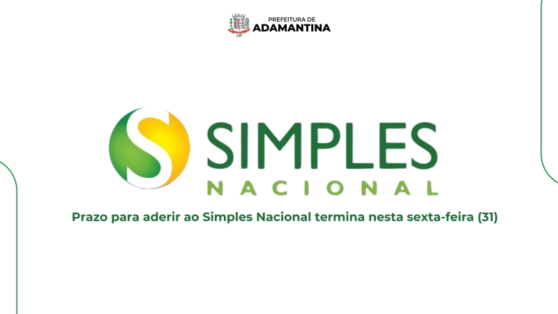Prazo para aderir ao Simples Nacional termina nesta sexta-feira (31)