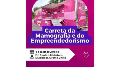 Carretas da Mamografia e do Empreendedorismo continuam oferecendo exame e cursos nesta semana