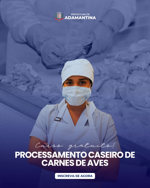 Fundo Social de Solidariedade de Adamantina abre inscrições para processamento caseiro de carnes de aves