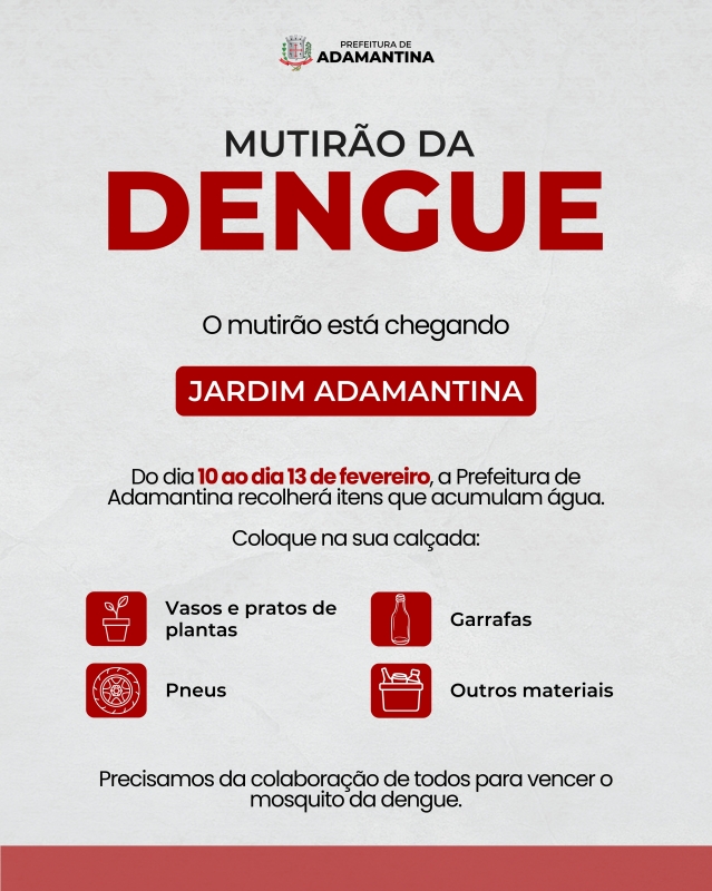 Prefeitura de Adamantina inicia mutirão de combate à dengue no Jardim Adamantina nesta segunda-feira (10)
