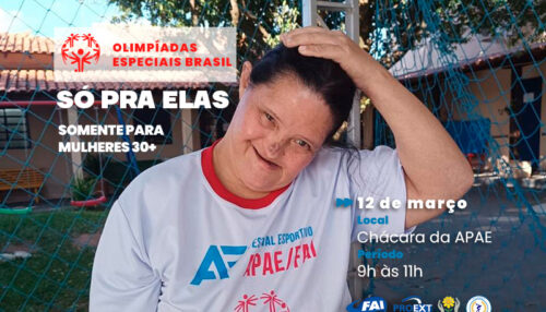 FAI promove evento para mulheres 30+ com deficiência intelectual em parceria com Olimpíadas Especiais Brasil