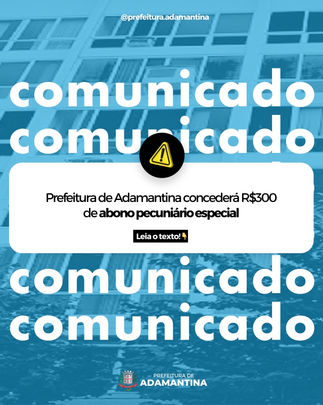 Prefeitura de Adamantina concederá R$300 de abono pecuniário especial