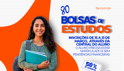 FAI abre inscrições de bolsas de 50% para alunos  de qualquer curso de graduação da Instituição