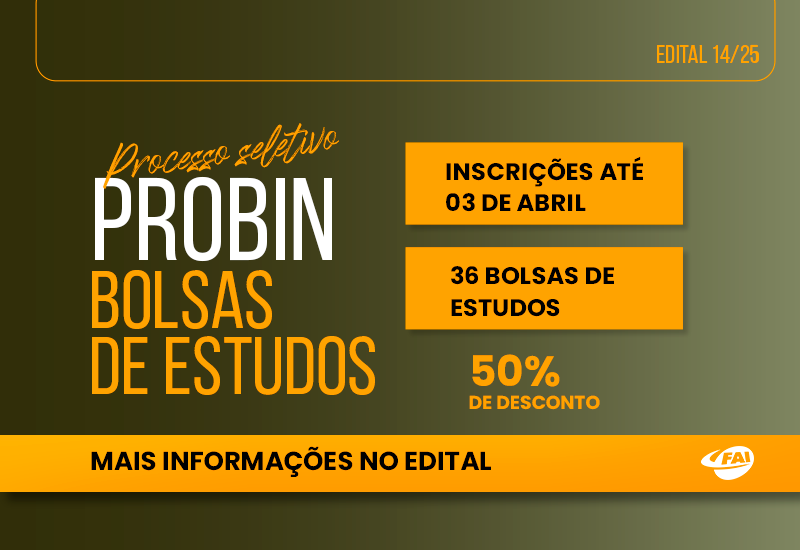 FAI abre processo seletivo do PROBIN