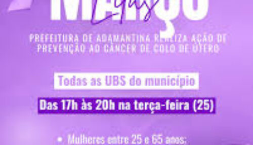 Prefeitura de Adamantina realiza ação de prevenção ao câncer de colo de útero