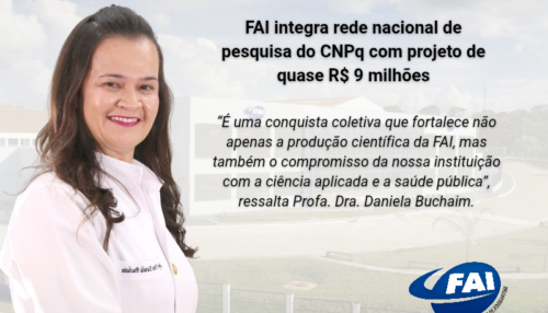 FAI integra rede nacional de pesquisa do CNPq com projeto de quase R$ 9 milhões