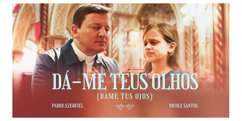 PADRE EZEQUIEL DAL POZZO LANÇA NOVO CLIPE: DÁ-ME TEUS OLHOS