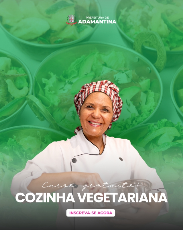 Curso sobre cozinha vegetariana será oferecido no Fundo Social de Solidariedade de Adamantina