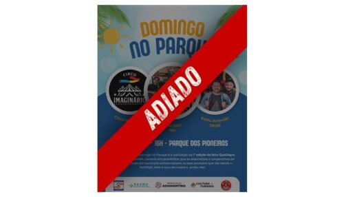 Prefeitura de Adamantina informa adiamento da edição do Domingo no Parque que ocorreria neste domingo (15)