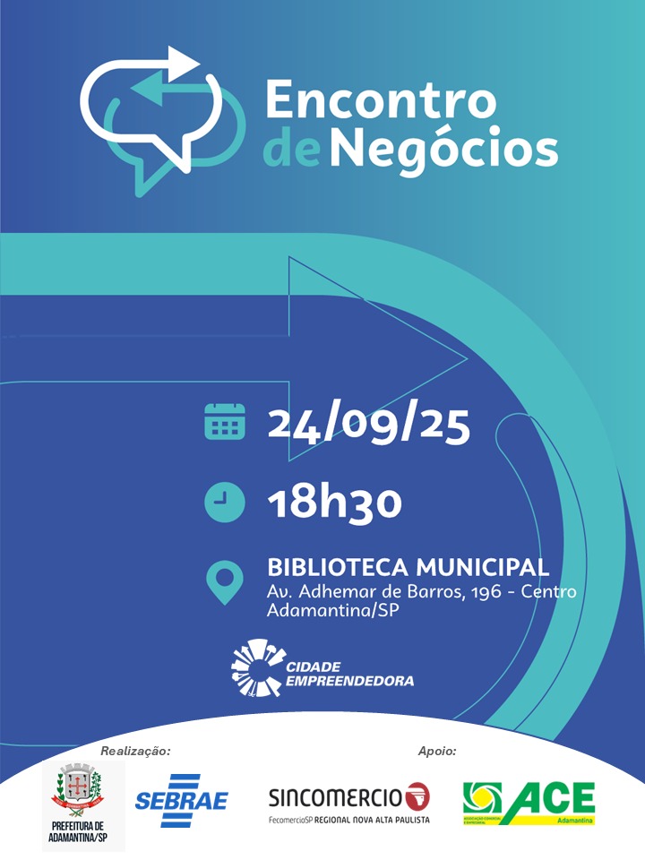 Programa Cidade Empreendedora realiza em Adamantina um Encontro de Negócios