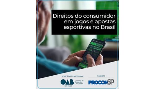Bets: Procon-SP e OAB SP lançam cartilha sobre direitos dos apostadores em prol de escolhas responsáveis