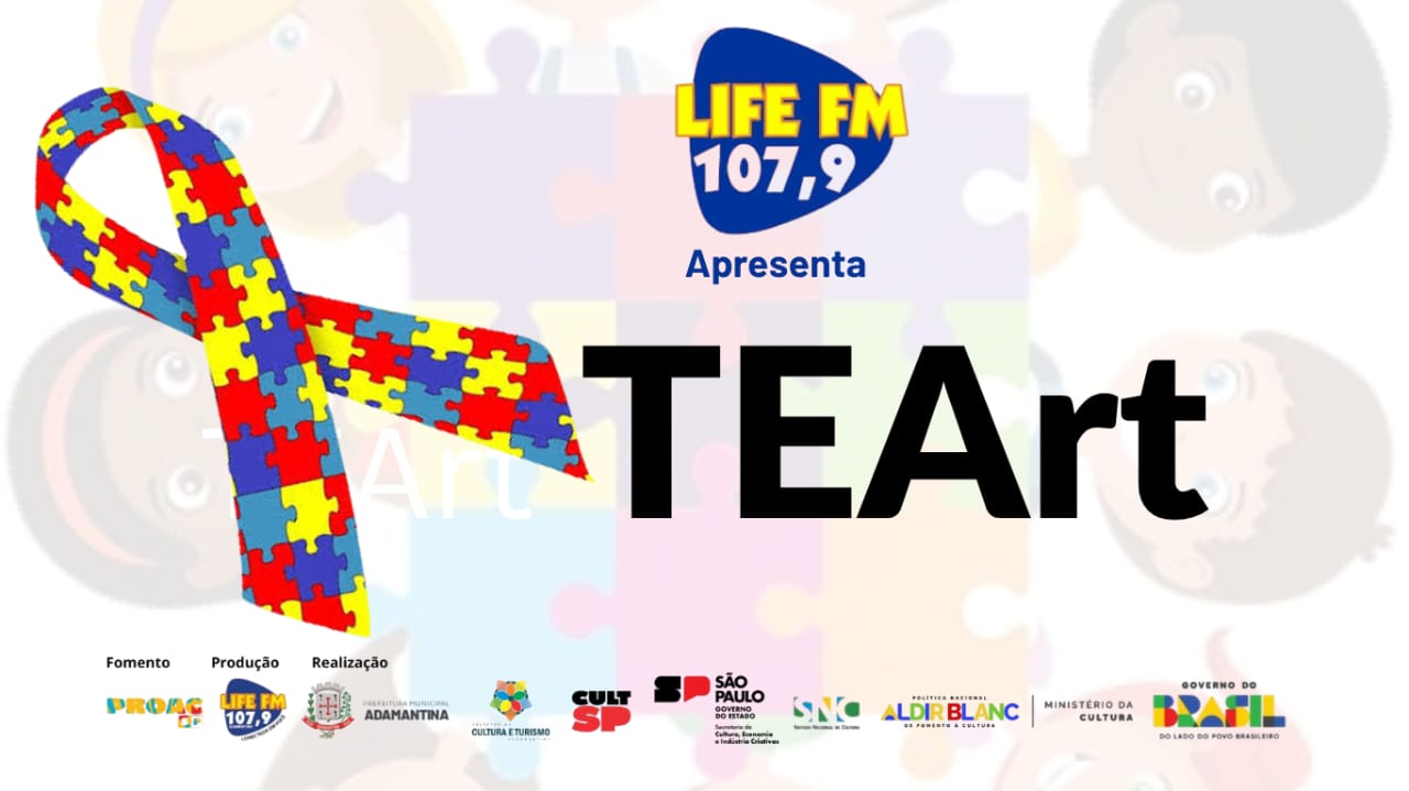 Life FM Adamantina Apresenta o Projeto Cultural TEArt para Crianças e adolescentes com TEA.