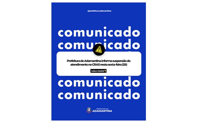 Prefeitura de Adamantina informa suspensão do atendimento no CRAS nesta sexta-feira (28)