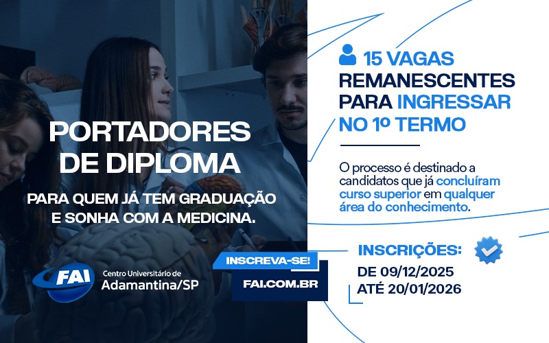 FAI abre inscrições para portadores de diploma ingressarem no 1º termo de Medicina