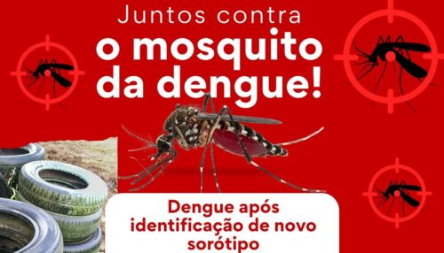 Prefeitura de Adamantina reforça alerta contra a dengue após identificação de novo sorótipo