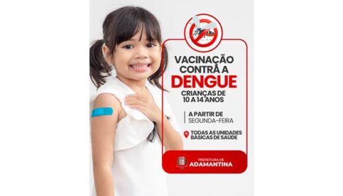 Vacina contra dengue está disponível a partir desta segunda-feira (19) em todas as unidades básicas de saúde de Adamantina