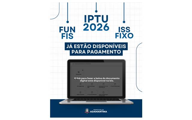Prefeitura de Adamantina já disponibiliza carnês de IPTU, FUN/FIS e ISS Fixo em formato digital