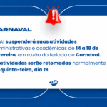 FAI suspende atividades acadêmicas e administrativas durante o feriado de Carnaval