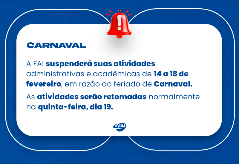 FAI suspende atividades acadêmicas e administrativas durante o feriado de Carnaval