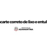 Prefeitura de Adamantina reforça necessidade do descarte correto de lixo e entulhos