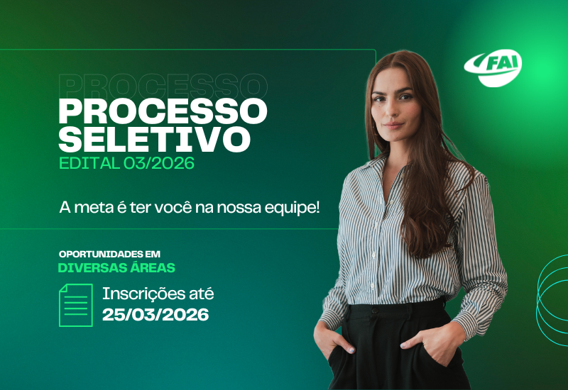 FAI abre inscrições para processo seletivo com diversas vagas e cadastro reserva