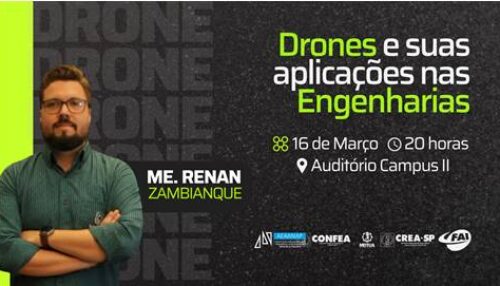 FAI promove palestra sobre o uso de drones nas Engenharias em parceria com entidades de classe