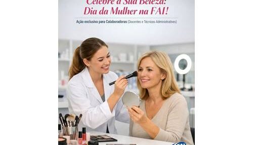 FAI promove ações de autocuidado para colaboradoras em celebração ao Dia da Mulher