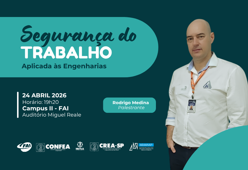 FAI promove palestra sobre Segurança do Trabalho aplicada às Engenharias com especialista do CREA-SP