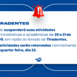 FAI suspende atividades nos dias 20 e 21 de abril devido ao feriado de Tiradentes