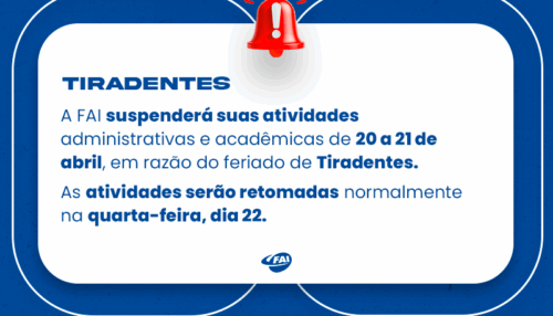 FAI suspende atividades nos dias 20 e 21 de abril devido ao feriado de Tiradentes