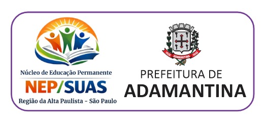Adamantina aprova Regimento do Núcleo de Educação Permanente do SUAS da Alta Paulista