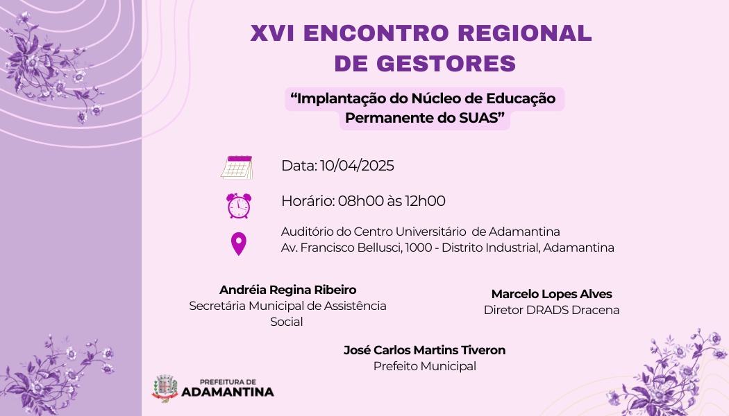 Adamantina sedia XVI Encontro Regional de Gestores com foco no fortalecimento do NEP/SUAS