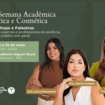 FAI promove a VII Semana Acadêmica de Estética e Cosmética com foco em inovação e práticas integrativas