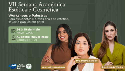 FAI promove a VII Semana Acadêmica de Estética e Cosmética com foco em inovação e práticas integrativas