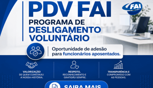 FAI abre Programa de Desligamento Voluntário para servidores aposentados