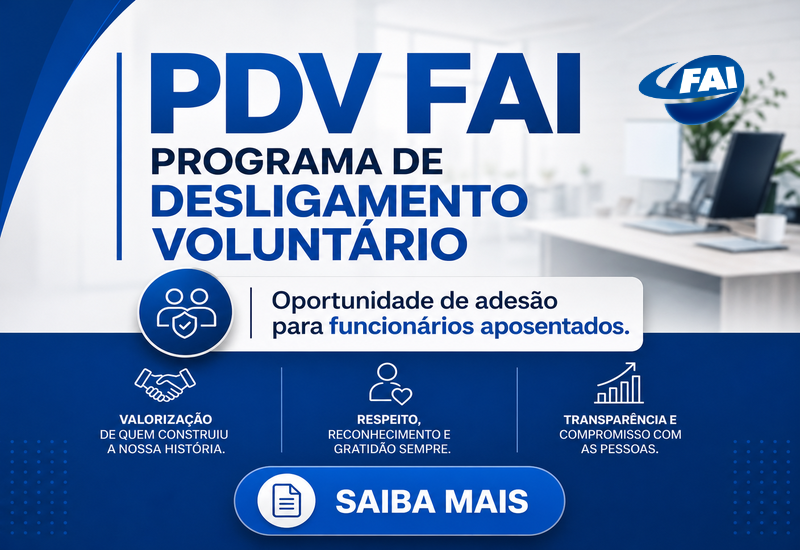 FAI abre Programa de Desligamento Voluntário para servidores aposentados