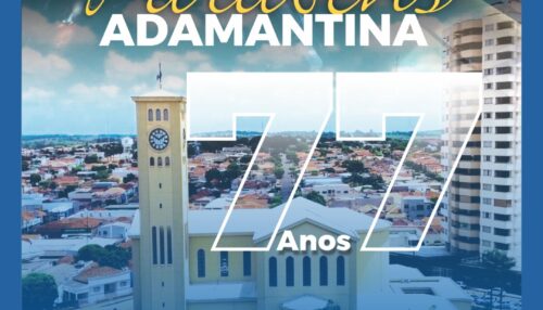 Adamantina será destaque em especial da TV Fronteira/Jovem Pan no dia de seu aniversário de 77 anos