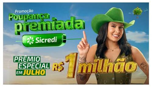 Poupança Premiada Sicredi sorteia R$ 1 milhão em julho