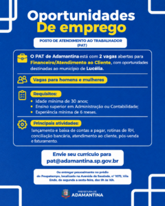 PAT de Adamantina divulga vagas para área financeira e atendimento ao cliente